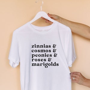 All the Flowers Shirt - Cut Flower Farmer Shirt - Gardener Shirt - Gift for Gardener - Flowers Shirt - Love Flowers