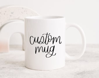 Custom Mug - Personalized Coffee Mug - Coffee Mug - Personalized Gift
