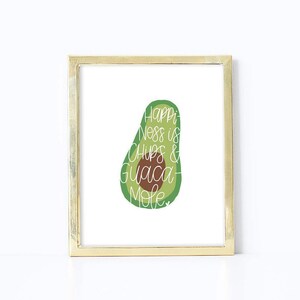 Happiness is Chips and Guacamole Print - Avocado Print - Guacamole Prints - Funny Print - Friend Gift - Gift - Wall Print - Office Decor
