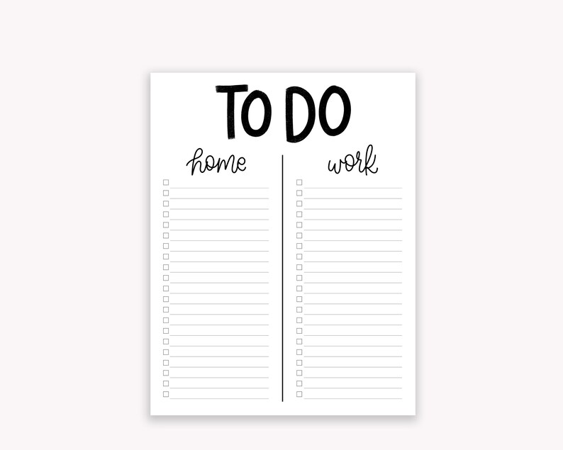 May include: A printable to-do list with two columns, one labeled "home" and the other labeled "work".