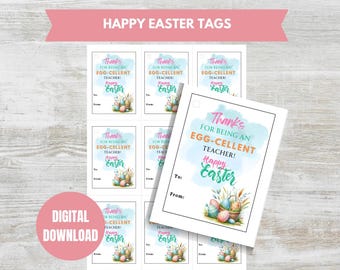 Teacher Easter Gift Tags, Printable PDF Tags, Appreciation Teacher Tags, Easter Basket Tags, Egg-Cellent Teacher Gift Tag, DIGITAL DOWNLOAD