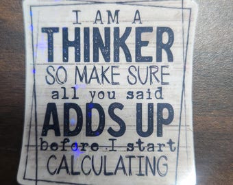 I Am a Thinker Quote Sticker, Intellectual Vinyl Decal, Minimalist Laptop Water Bottle Sticker
