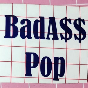BadAss Pop Vinyl car window, laptop, mug decal