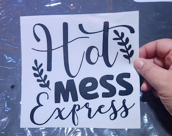 Hot Mess Express Decal, Funny Vinyl Sticker for Car, Laptop, Tumbler