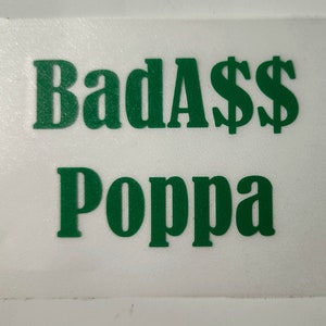 BadAss Poppa Decal - 4, 5, and 6 Inches Wide