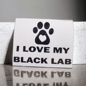 I Love my Black Lab