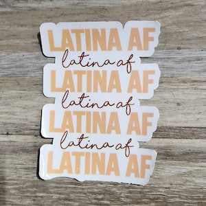 Latina AF Sticker: Waterproof Vinyl Decal (2-4 Inch)