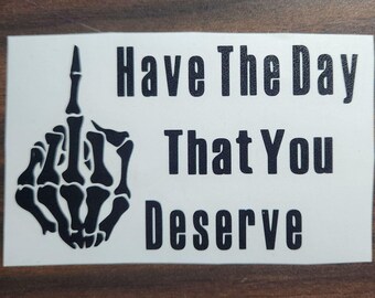 Funny Sarcastic Quote Vinyl Decal - Laptop, Car, Tumbler Sticker