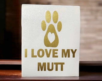 I Love my Mutt