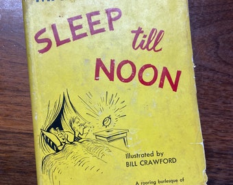 1950 Sleep till Noon by Max Shulman **First Edition**