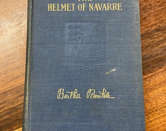 1901 The Helmet of Navarre by Bertha Runkle