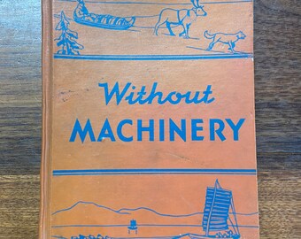 1939 Without Machinery Book
