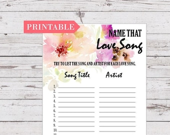 May include: Printable game card with a watercolor floral background. The card has the title "Name That Love Song" and instructions to list the song and artist for each love song. There are 12 lines for players to fill in the song title and artist.
