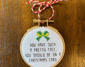 Elf the Movie You Have a Pretty Face Cross Stitch Ornament