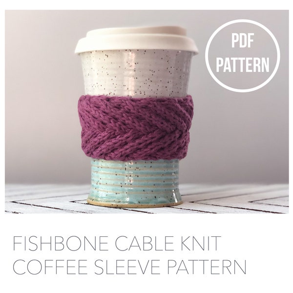 PDF Knitting Pattern - Fishbone Knit Coffee Cup Sleeve- Instant Download - Beverage Holder, Tea Cozy, Drink Cosy