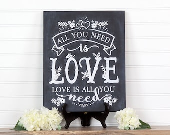 Love Is All You Need Chalkboard Style Painted Wood Sign, Wall Decor, Wedding Display, Vintage Look, Farmhouse, Faux Chalk Art Plaque