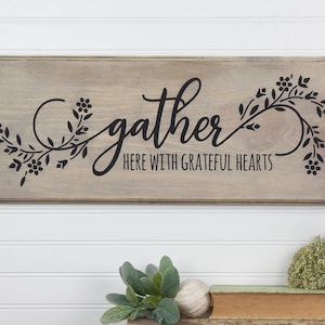Gather Here Grateful Hearts Wood Sign with Floral Design. 3 Sizes 9 Colors. Family Christian Inspirational Wall Art, Farmhouse Cottage Style