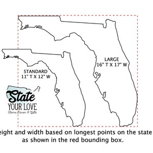 May include: A black and white outline of the state of Florida with two size options: standard, 11 inches tall by 12 inches wide, and large, 16 inches tall by 17 inches wide. The text "State Your Love" is below the outline of Florida.