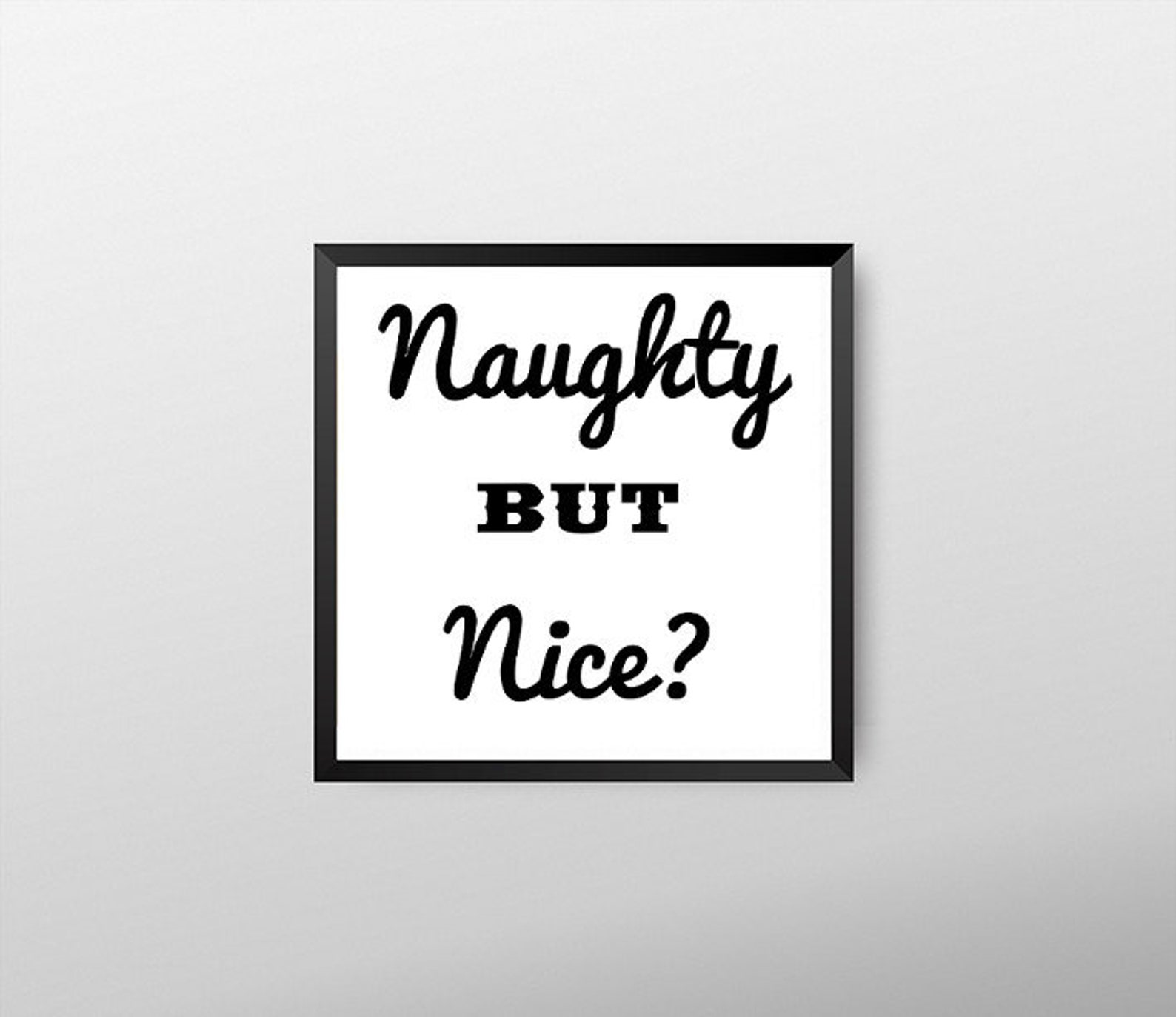 Cute quote typographic print naughty but nice typography | Etsy