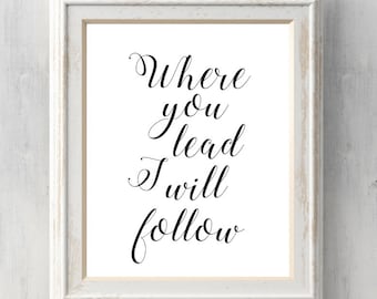 Where you lead, I will follow. Gilmore Girls Print. Carole King. Lorelai, Rory. All Prints BUY 2 GET 1 FREE!