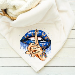 Dont Judge What You Dont Understand Blanket, Autism Lips Blanket, Throw, Minky, Sherpa, Gift for her, Gift for Him, Autism, Autism Awareness