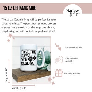 a white coffee mug with the words have the day you've seen on it