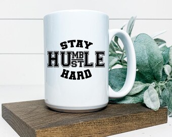 Tasse à café dure Stay Humble Hustle, cadeau pour elle, cadeau pour maman,