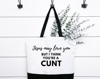 Jesus May Love You But I Think Youre A Tote Bag, Eco Friendly Bag, Shopping Accessory, Reusable Grocery Bag, Canvas Bag, Gift for Her,