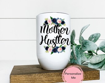 Mother Hustler Tumbler, Entrepreneur,Floral, Adult Tumbler, 20 oz, Personalized, Gift for her,Gift for him, Pink, WatercolorWine Tumbler