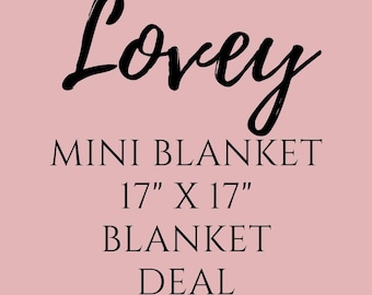 Lovey 17&quot; x 17&quot; Mini Blanket Deal