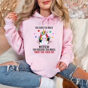 You Curse Too Much Shirt, Crewneck Sweater, Hoodie Sweater, T Shirt, Gift for her,