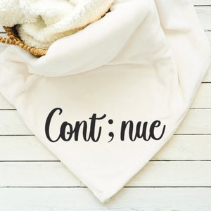 Continue Blanket, Throw, Minky, Sherpa, Gift for her, Gift for Him