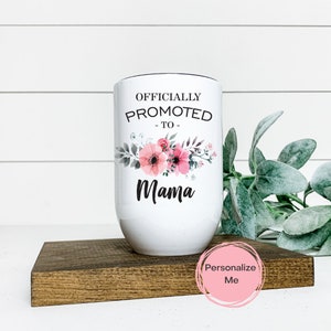 Officially Promoted to Mama Tumbler, Floral Tumbler, Adult Tumbler, ,12 oz, Personalized,Gift for her, Gift for Mom, Gift for Grandma