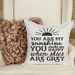 You are my sunshine You make me happy When skies are grey, Personalized Accent Pillow, Home Decor, Dorm decor, Bedroom Decor, Anniversary