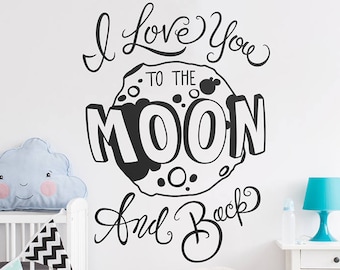 Nursery Wall Decal - I Love You to the Moon and Back - Wall Quote, Vinyl Wall Decal, Moon Decal, Nursery Quote, Wall Sticker, Nursery Decor