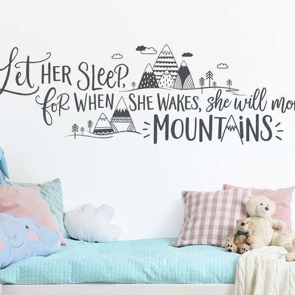 Calcomanía de pared, decoración de vivero, decoración de pared, cita de pared, decoración de pared, calcomanía de montaña: déjela dormir porque cuando se despierte moverá montañas
