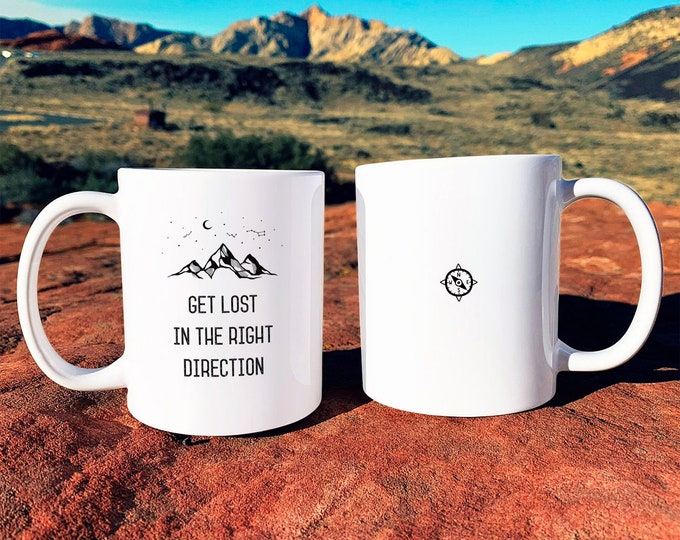 Get Lost in the Right Direction Mug - Mug Gift, Adventure Gift, Wanderlust, Explorer, Coffee Mug, Ceramic Mug, Adventure Quote, Camping Gift