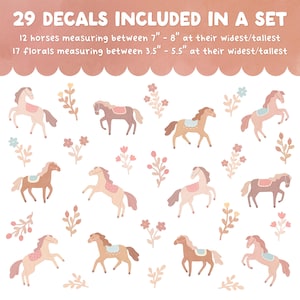 May include: A set of 29 decals featuring 12 horse illustrations, measuring between 7" - 8" at their widest/tallest, and 17 floral illustrations, measuring between 3.5" - 5.5" at their widest/tallest. The horses and florals are in soft pastel colors.