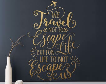 Wall Quote Decal - Travel Quote, Travel Wall Decal, Vinyl Wall Decal, Vinyl Quote, Wall Sticker, Unique Wall Decor