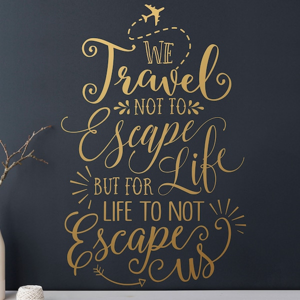 Wall Quote Decal - Travel Quote, Travel Wall Decal, Vinyl Wall Decal, Vinyl Quote, Wall Sticker, Unique Wall Decor