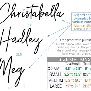 May include: A chart showing different sizes for custom name signs. The chart shows the total height and total length of the signs in inches. The chart includes the following sizes: X-Small, Small, Medium, and Large. The chart also includes examples of names in different sizes. The names are Christabella, Hadley, and Meg.