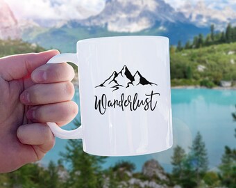 Wanderlust Mug - Mug Gift, Adventure Gift, Wanderlust, Explore, Coffee Mug, Ceramic Mug, Adventure Quote, Camping Gift, Gift for Friend