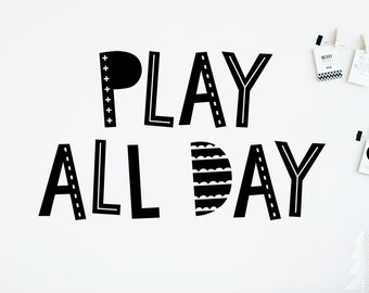 Play All Day Wall Decal - Scandinavian Decal, Play Decal, Playroom Decal, Scandi Style Playroom, Scandi Kids Room, Scandi Wall Decals