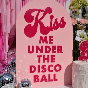 Kiss me under the disco ball pink wedding sign - home sign - couples gift - wedding gift - wedding decor - engagement party