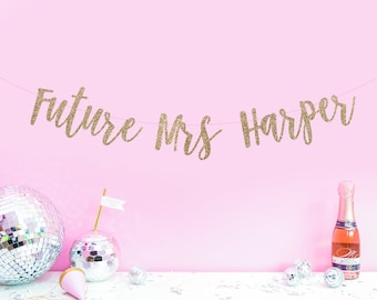Personalized Future Mrs. Banner: Calligraphy Hen Party Decor