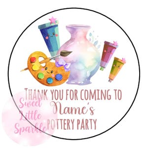 May include: Round sticker featuring a watercolour illustration of a paint palette, paintbrushes, and paint tubes. The text "Thank you for coming to [Name]'s Sweet Little Sparkle Pottery Party" is printed in pink.