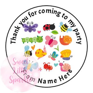 May include: A round sticker with a white backdrop and a black border. It features cartoon insects and the text "Thank you for coming to my party." There is also space to write a name.