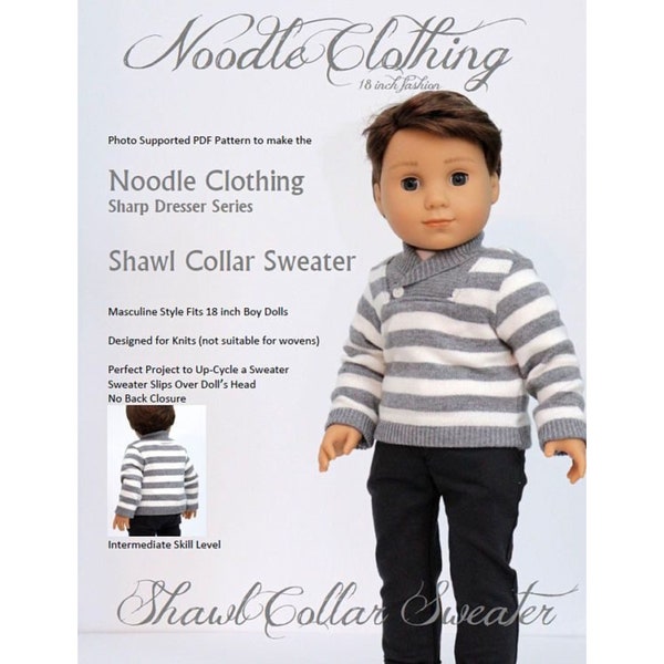 18 inch Boy Doll Clothes PDF Pattern.  Noodle Clothing "Shawl Collar Sweater" PDF Pattern fits 18 inch boy Dolls such as  Logan Everett®