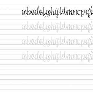 May include: A handwriting practice worksheet with four lines of the alphabet in cursive, starting with "a" and ending with "z". The first line is in black ink, and the remaining lines are in gray ink.