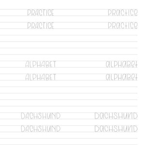 May include: A handwriting practice worksheet with the words "PRACTICE", "ALPHABET", and "DACHSHUND" written in cursive on lined paper.